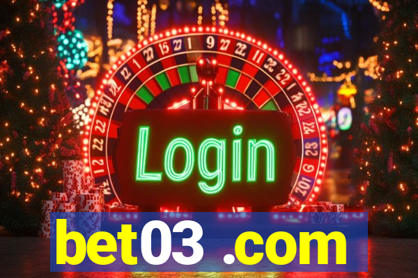 bet03 .com